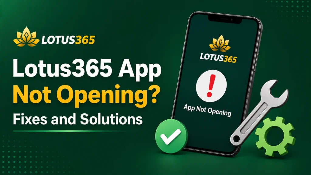 The Lotus365 app not opening?